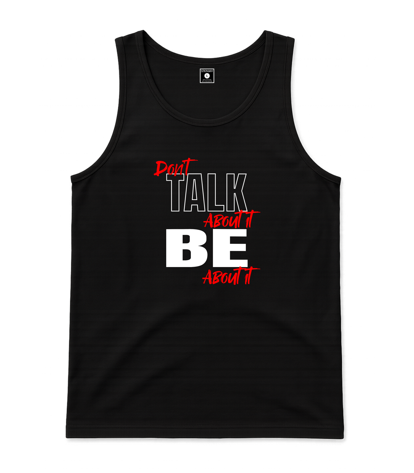 BE ABOUT IT TANK